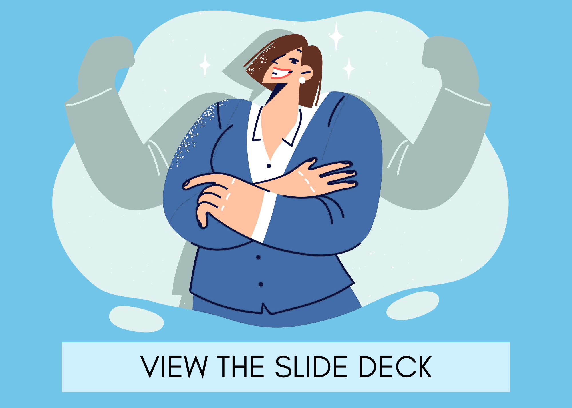 VIEW THE SLIDE DECK